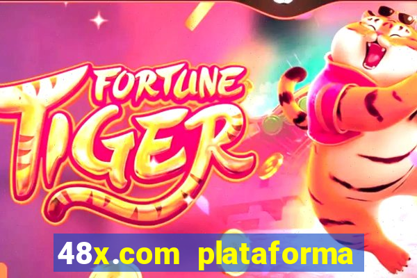 48x.com plataforma de jogos